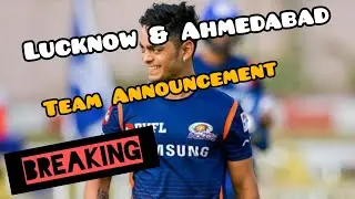 Lucknow & Ahmedabad Team Announcement | 6 Players won't Reach The Auctions