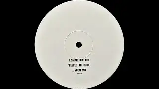 A Small Phat One - Respect The Cock (feat. Tom Cruise) (2001)