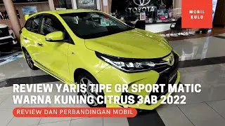 Review Toyota Yaris Tipe GR Sport Matic CVT Warna Kuning Citrus 3 Airbag Terbaru 2022