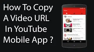 How to copy url of youtube video on android phone   YouTube