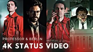 PROFESSOR & BERLIN | MONEY HEIST | 4K | STATUS | VIDEO