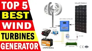Top 5 Best Vertical Axis Wind Turbines Generator in 2023 | 5 Best Wind Turbines Generator