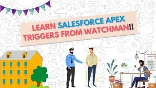 what are Apex Triggers | Salesforce development | Learn triggers from watchman| Salesforce developer