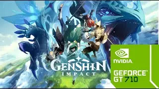 Genshin Impact GT 710
