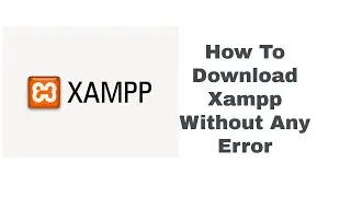 How to Install Xampp Server Without Errors|Localhost On Pc|Xampp Step by Step installation