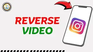 How to Reverse a Video on Instagram | Reverse Reels on Instagram