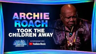 Archie Roach: Took The Children Away | 2020 ARIA Awards 