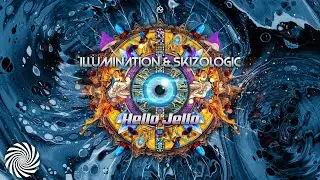 Illumination & Skizologic - Hello Jello