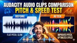 Audacity Pitch & Speed Test | Before vs After | Voice Quality Comparison (2025) Part