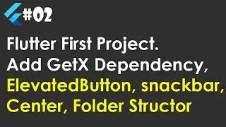 Flutter GetX First Project with Button and Snackbar