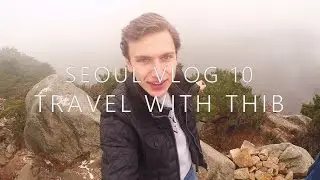 Epic Hike in Seoul | Vlog 10 | Travel with Thibault