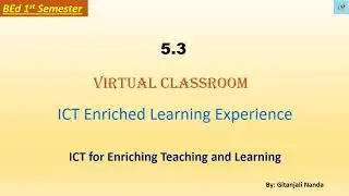 5.3 Virtual Classroom//Characteristics//Strategies of virtual classroom//Advantages