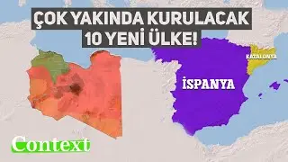 Çok YAKINDA Kurulacak 10 YENİ Ülke! | BİRLEŞİK KORE!