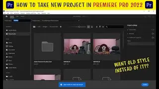 How to take a new project in premiere pro 2022 | New project update!