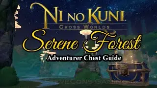 Serene Forest Adventurer Treasure Chest Guide | Ni No Kuni Cross Worlds