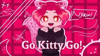 Go Kitty Go!//Original Sound by Kamuki//this is just costume ෆ╹ .̮ ╹ෆ