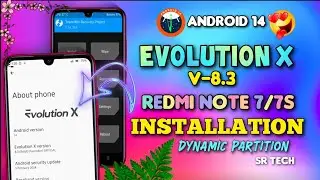 Evolution X V-8.3 On Redmi Note 7/7s🔥Installation Process 😍 Android 14 🥰