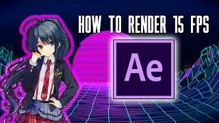 How To Render 15FPS Videos On After Effects (AMV Effect)