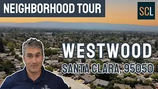 Westwood - Santa Clara Neighborhoods