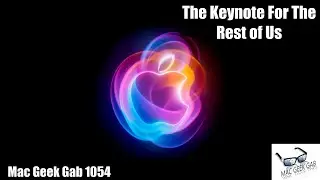 Mac Geek Gab 1054 Post-Apple-Keynote Reactions Live Stream and Chat