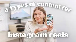 3 Types of Instagram Reels Content You SHOULD be Posting