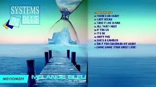 Systems In Blue - Melange Bleu (2017)