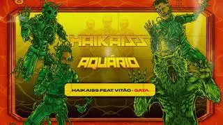 Haikaiss - Gata ft. Vitão | Álbum Aquário (Áudio Oficial)