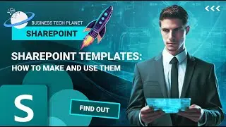 SharePoint Templates: How to make and use them!