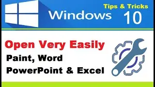 open easily Paint, Word, PowerPoint, Excel