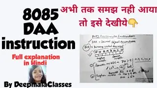 DAA instruction of 8085, BCD addition in 8085, which instruction used for BCD addition