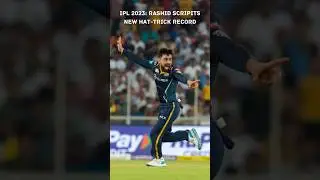 IPL 2023: Rashid scripts new hat-trick record #ipl #rashidkhan