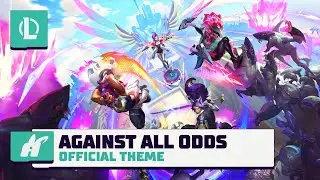 Against All Odds | Official Theme Anima Squad 2024 - League of Legends
