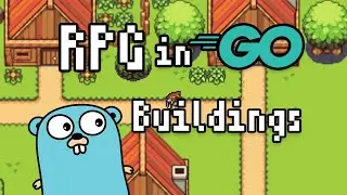 Buildings & other Large Objects | RPG in Go | Ep. 6