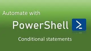 PowerShell | Conditional statements | QA Automation Alchemist