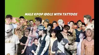 MALE KPOP IDOLS WITH TATTOOS