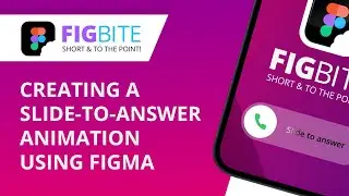 FIGBITE | Creating a Slide-to-Answer Animation using Figma