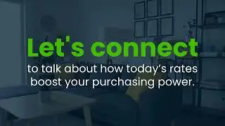 How Lower Mortgage Rates Increase Your Buying Power