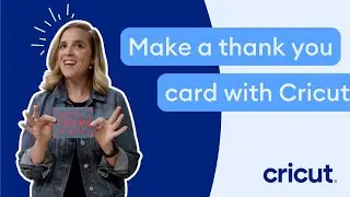 Make a thank you card with Cricut