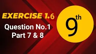 Class 9 Math Exercise 1.6 Question 1 part 7 & 8 #class9mathexercise1.6Question1