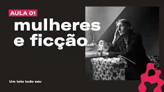 As perguntas sem resposta de VIRGINIA WOOLF  | Um teto todo seu (Parte 01)