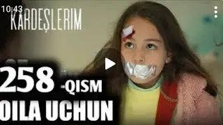 OILA UCHUN TURK SERIALI O‘ZBEK TILIDA 258-QISM ОИЛА УЧУН ТУРК СЕРИАЛ 258-КИСМ ЎЗБЕК ТИЛИДА