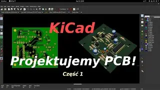 Jak zaprojektować płytkę PCB [KiCad tutorial] - Część 1