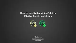 How to use Dolby Vision 4.0 in Mistika Boutique/Ultima