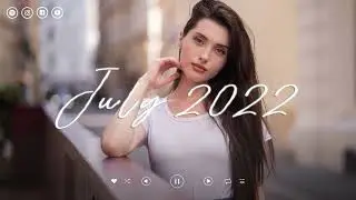 Indie Pop Playlits 2022 ♫ Music Indie Folk Compilation - July 2022
