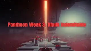 Pantheon Week 3: Rhulk Indomitable