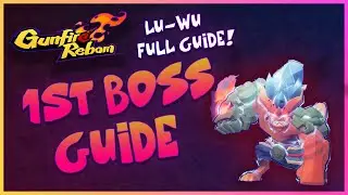 Gunfire Reborn First Boss Lu Wu Guide / Tips & Tricks!