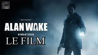 ALAN WAKE REMASTERED : LE FILM COMPLET [FR] [HD]