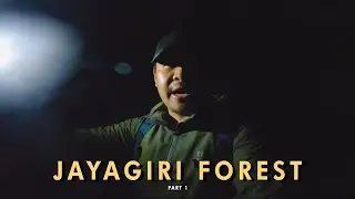 Hike n Camp : Jayagiri Forest solo hiking at night