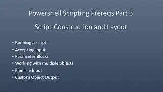 Powershell Scripting Prereqs Part 3Script Construction and Layout