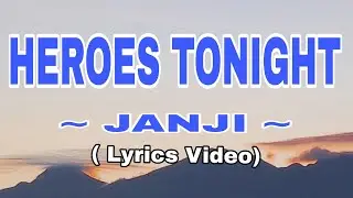 Janji - Heroes Tonight(lyrics)feat.Jhoning